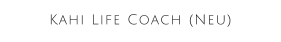 Kahi Life Coach (Neu)